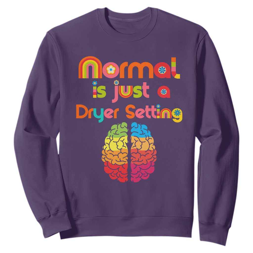Proud Autism Sweatshirt Normal Is Just A Dryer Setting Neurodiversity Brain TS01 Purple Printyourwear