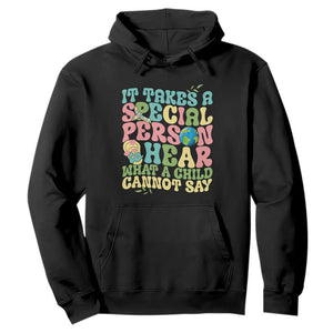 Embrace Autism Hoodie It Takes A Special Person To Hear What A Child Cannot Say TS01 Black Printyourwear