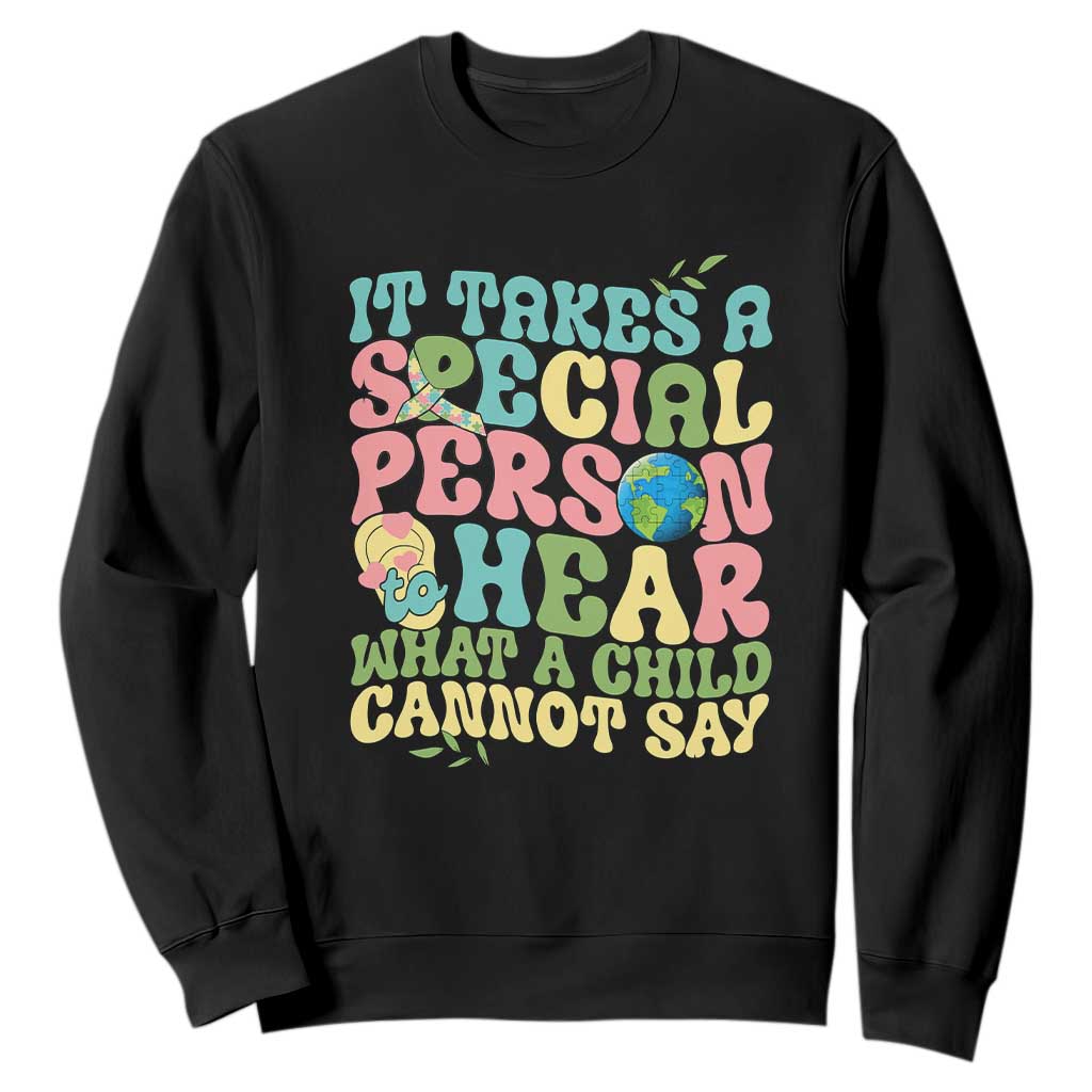 Embrace Autism Sweatshirt It Takes A Special Person To Hear What A Child Cannot Say TS01 Black Printyourwear