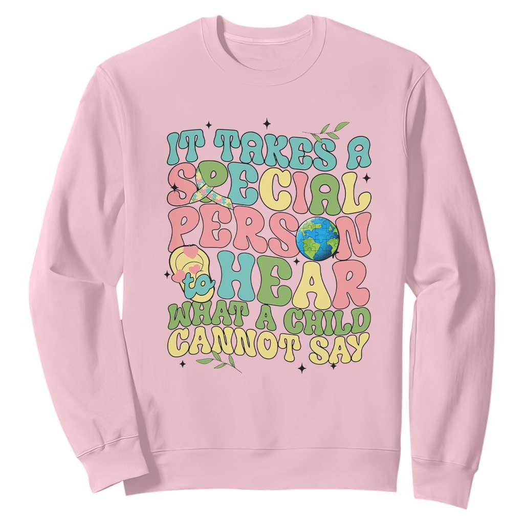 Embrace Autism Sweatshirt It Takes A Special Person To Hear What A Child Cannot Say TS01 Light Pink Printyourwear