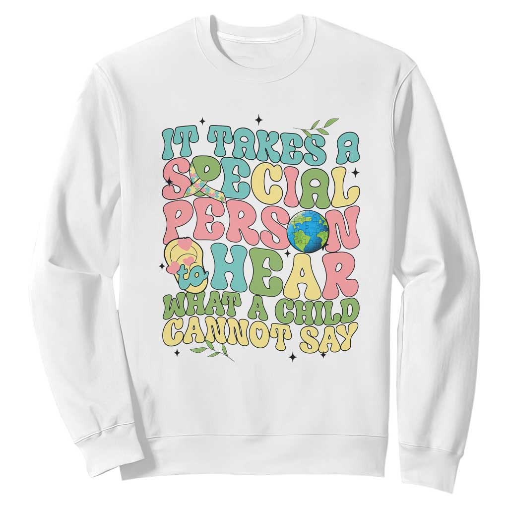 Embrace Autism Sweatshirt It Takes A Special Person To Hear What A Child Cannot Say TS01 White Printyourwear