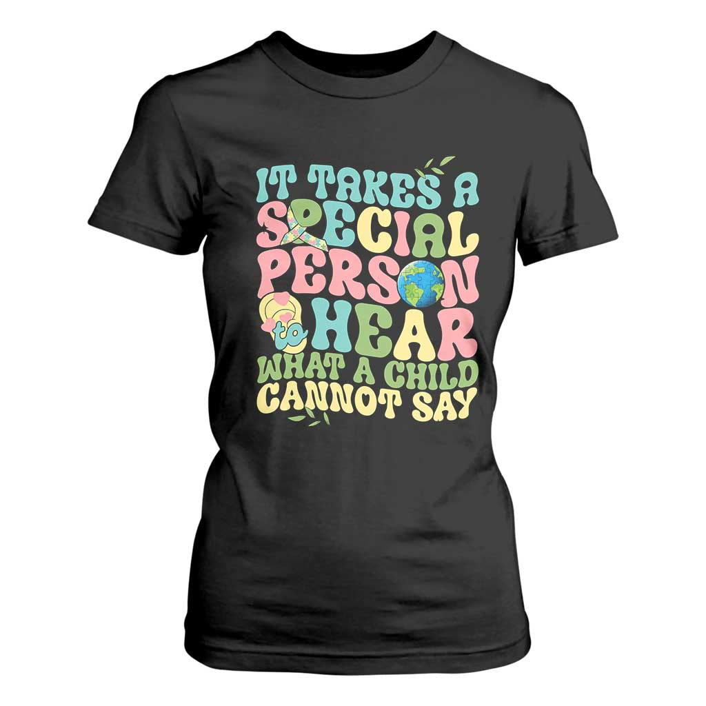 Embrace Autism T Shirt For Women It Takes A Special Person To Hear What A Child Cannot Say TS01 Black Printyourwear