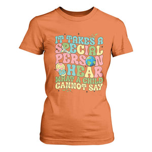 Embrace Autism T Shirt For Women It Takes A Special Person To Hear What A Child Cannot Say TS01 Orange Printyourwear
