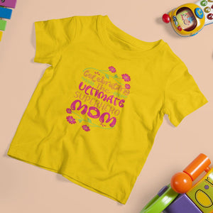 Happy Mother's Day T Shirt For Kid Celebrating Ultimate Super Hero Mom TS01 Daisy Printyourwear
