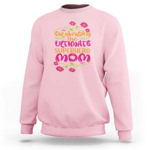 Happy Mother's Day Sweatshirt Celebrating Ultimate Super Hero Mom TS01 Light Pink Printyourwear