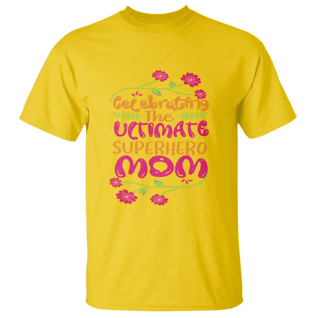 Happy Mother's Day T Shirt Celebrating Ultimate Super Hero Mom TS01 Daisy Printyourwear