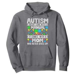 Autism Mom Hoodie It Doesn't Come With A Manual It Comes With A Mother Who Never Gives Up TS01 Charcoal Printyourwear