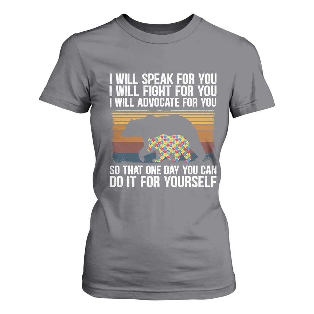 Autism Mom T Shirt For Women I Will Speak Fight Advocate For You So That One Day You Can Do It For Yourself Retro Mama Bear TS01 Charcoal Printyourwear