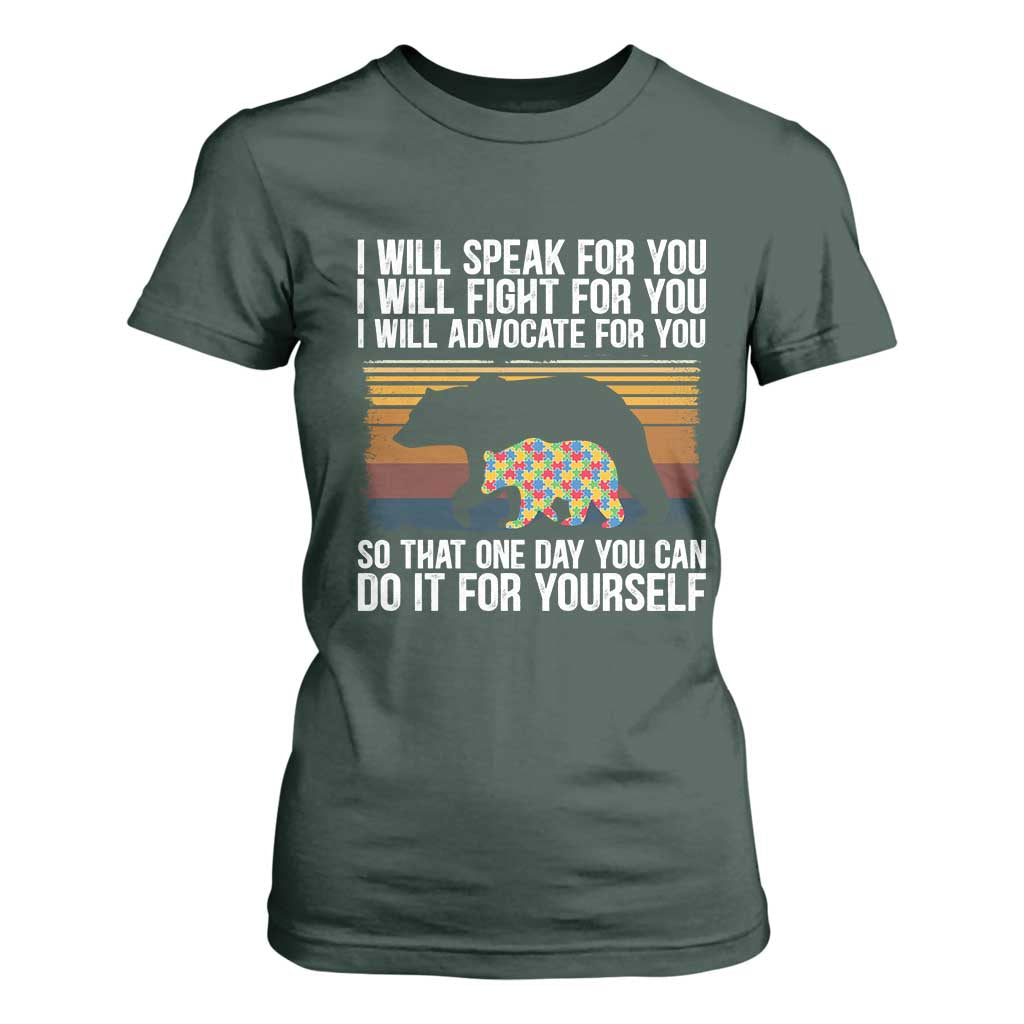 Autism Mom T Shirt For Women I Will Speak Fight Advocate For You So That One Day You Can Do It For Yourself Retro Mama Bear TS01 Dark Forest Green Printyourwear