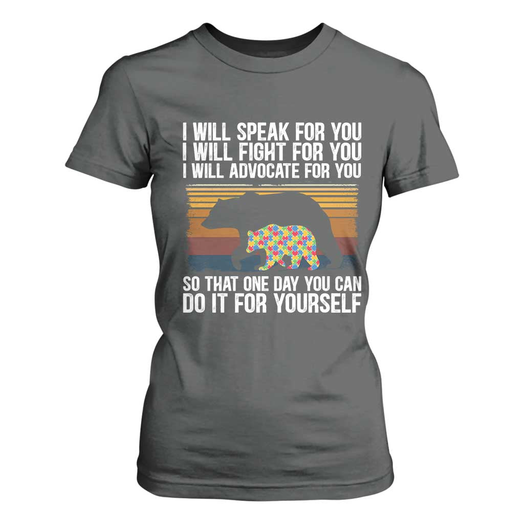 Autism Mom T Shirt For Women I Will Speak Fight Advocate For You So That One Day You Can Do It For Yourself Retro Mama Bear TS01 Dark Heather Printyourwear