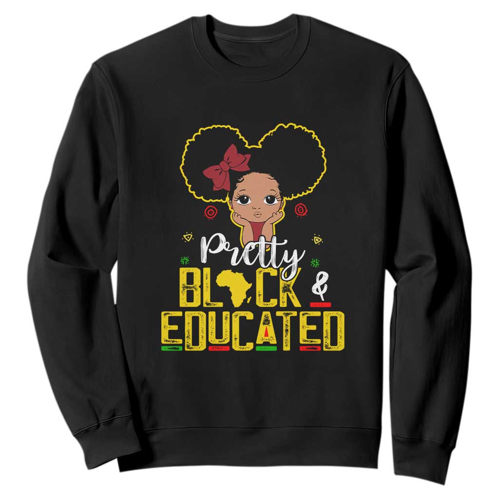 Pretty Black and Educated I Am The Strong Afro Queen Sweatshirt TS01 Black Printyourwear