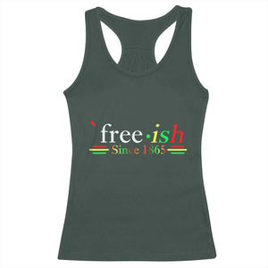 Free-ish Since 1865 Racerback Tank Top Juneteenth Freedom Emancipation Black History TS01 Dark Forest Green Print Your Wear