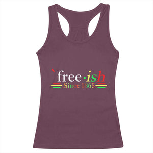 Free-ish Since 1865 Racerback Tank Top Juneteenth Freedom Emancipation Black History TS01 Maroon Print Your Wear