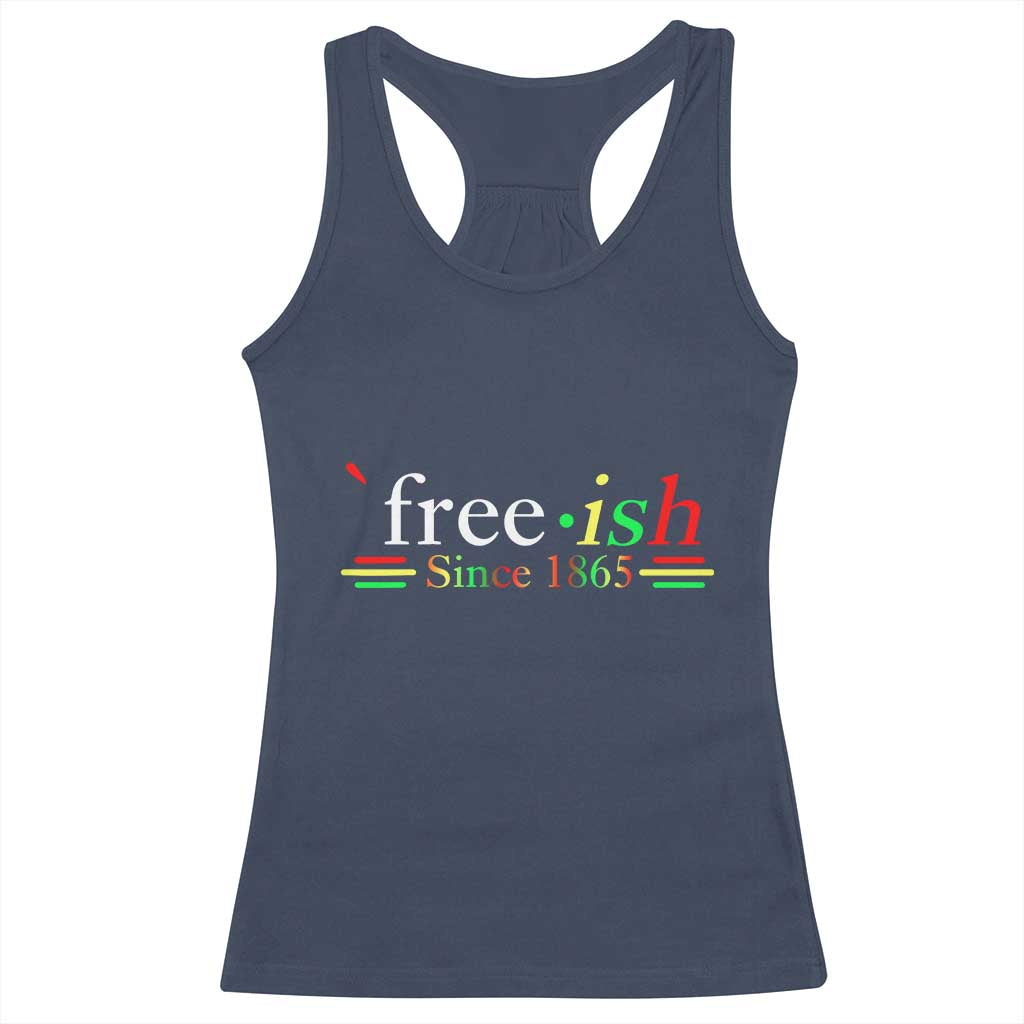 Free-ish Since 1865 Racerback Tank Top Juneteenth Freedom Emancipation Black History TS01 Navy Print Your Wear