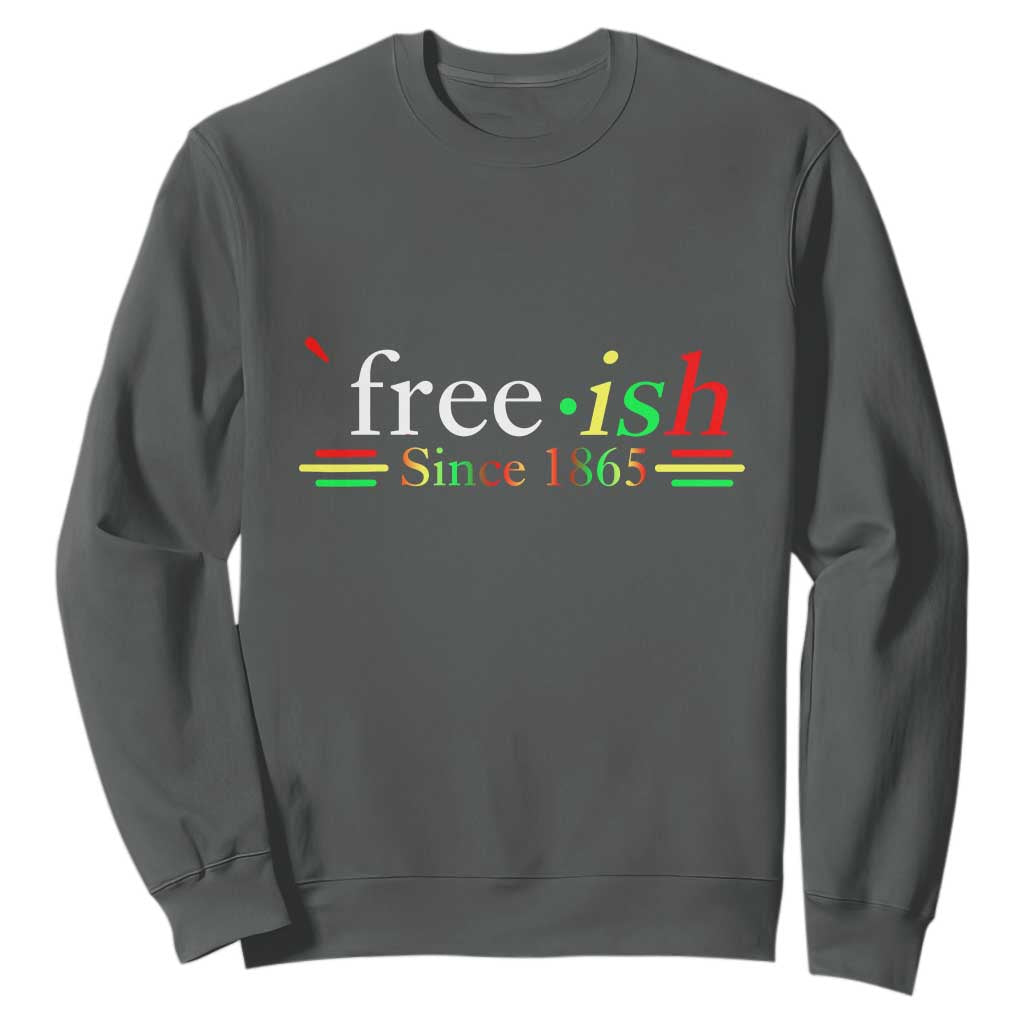 Black History Juneteenth Freedom Emancipation Free-ish Sweatshirt TS01 Dark Heather Printyourwear