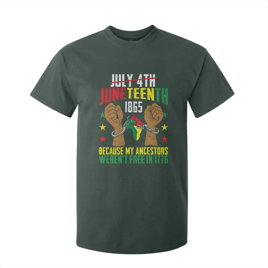 Juneteenth 1865 T Shirt For Kid My Ancestors Weren't Free In 1776 TS01 Dark Forest Green Print Your Wear