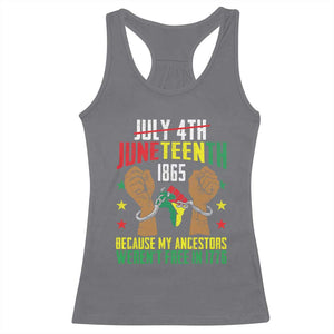 Juneteenth 1865 Racerback Tank Top My Ancestors Weren't Free In 1776 TS01 Charcoal Print Your Wear