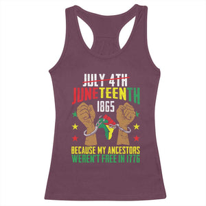 Juneteenth 1865 Racerback Tank Top My Ancestors Weren't Free In 1776 TS01 Maroon Print Your Wear