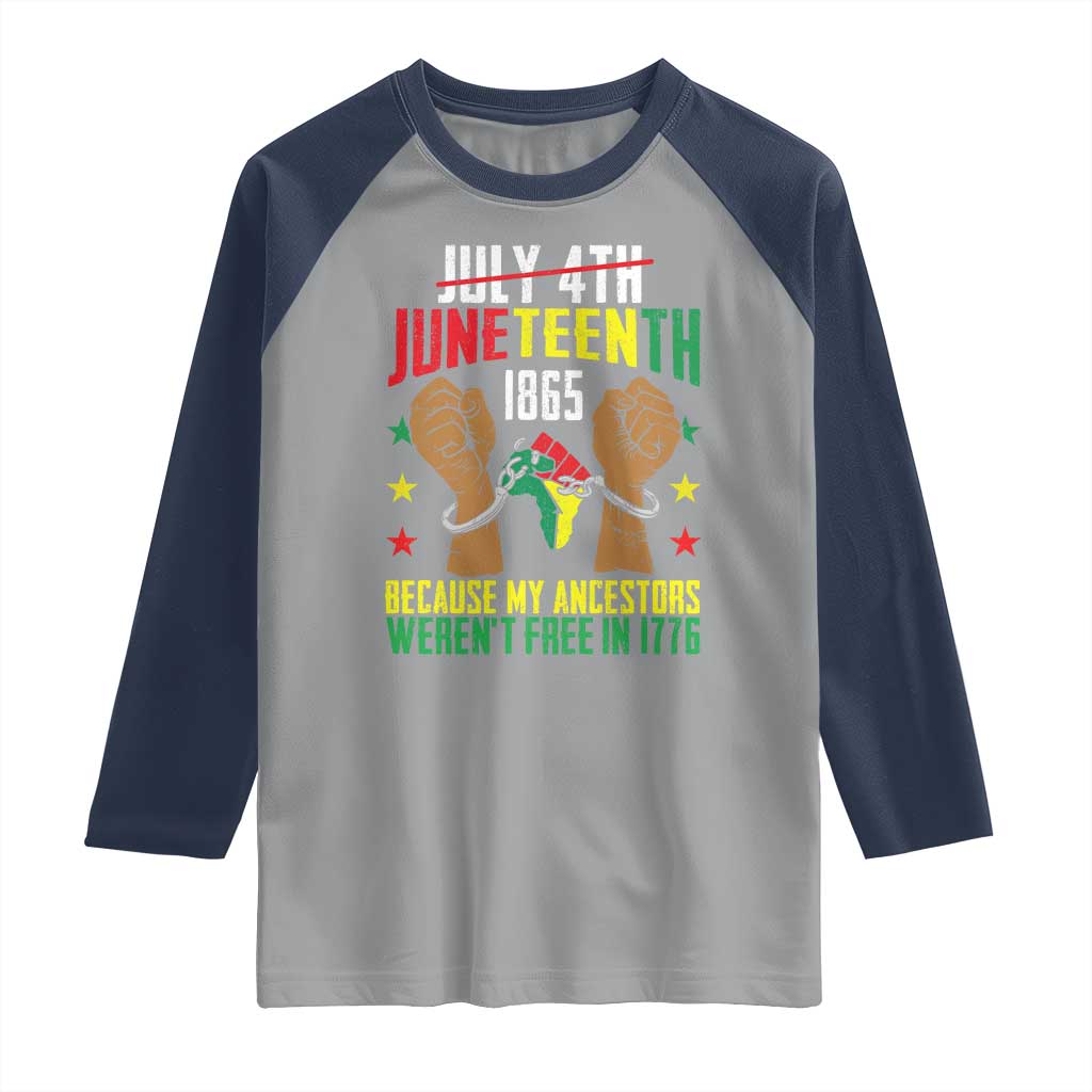 Juneteenth 1865 Raglan Shirt My Ancestors Weren't Free In 1776 TS01 Sport Gray Navy Print Your Wear