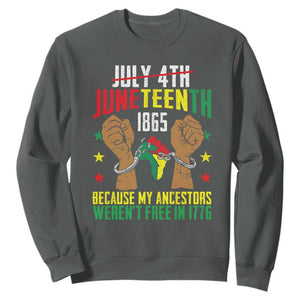 July 4Th Juneteenth Sweatshirt My Ancestors Weren't Free In 1776 TS01 Dark Heather Printyourwear