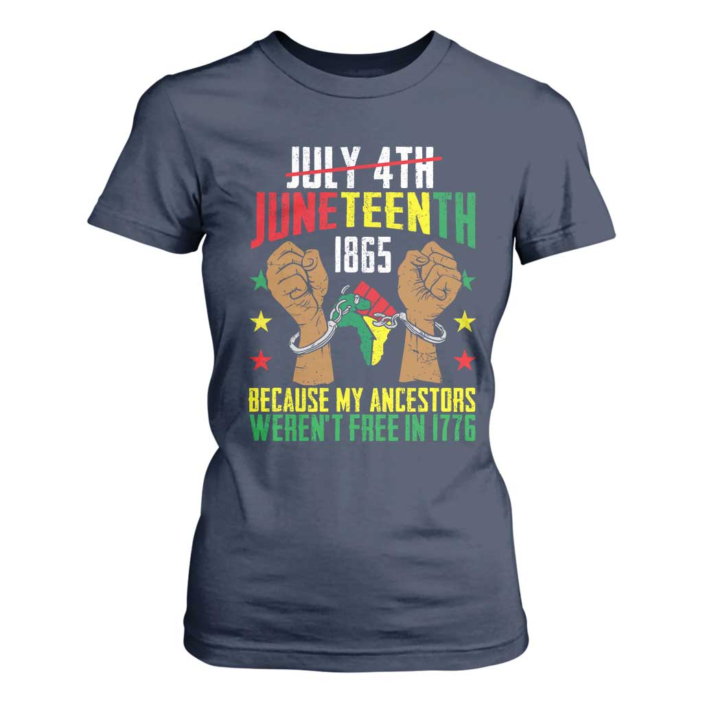 Juneteenth 1865 T Shirt For Women My Ancestors Weren't Free In 1776 TS01 Navy Print Your Wear