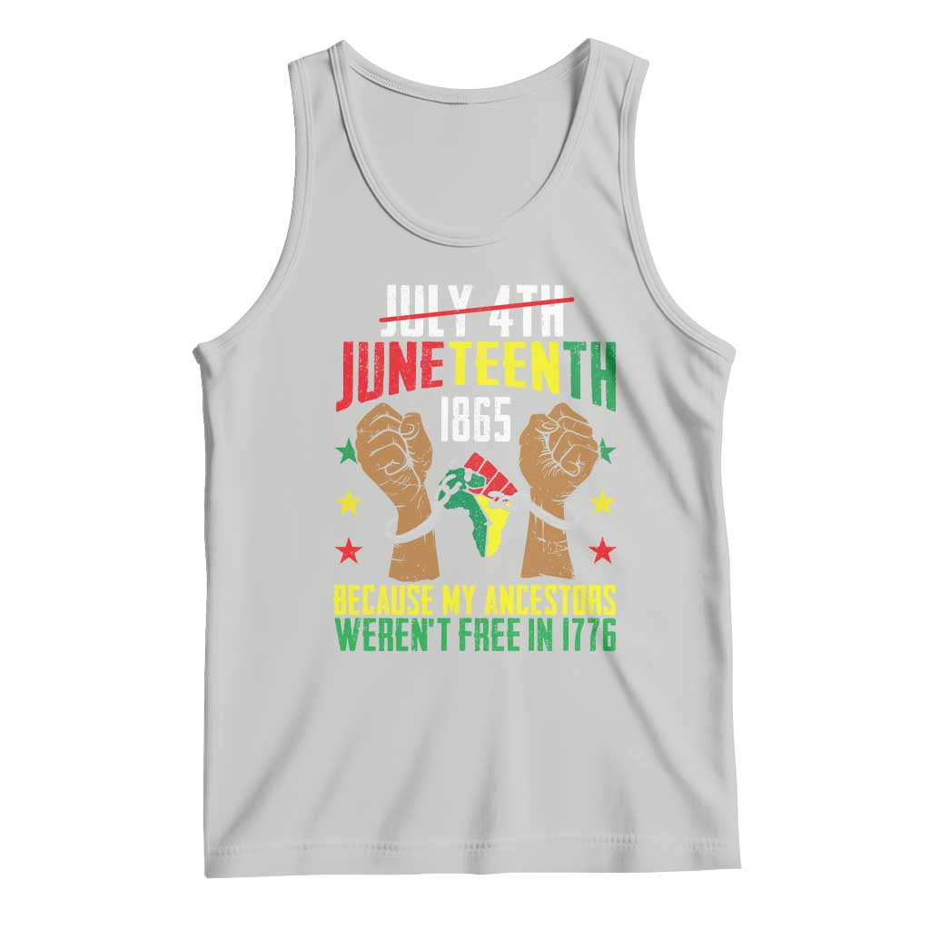 Juneteenth 1865 Tank Top My Ancestors Weren't Free In 1776 TS01 Ash Print Your Wear