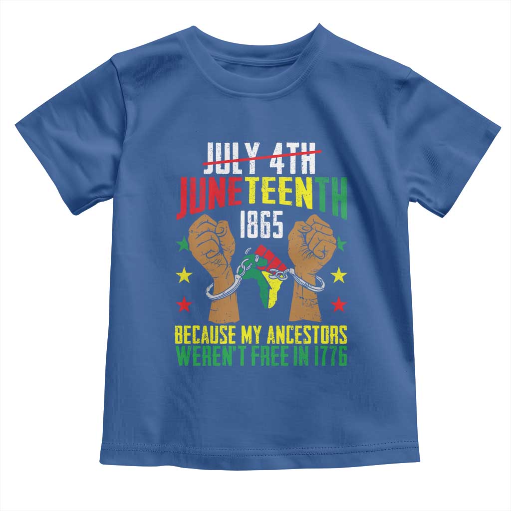 Juneteenth 1865 Toddler T Shirt My Ancestors Weren't Free In 1776 TS01 Royal Blue Print Your Wear