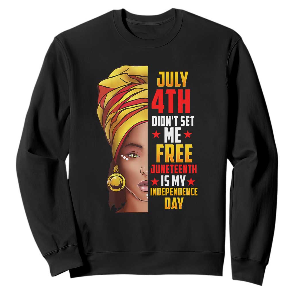 July 4th Juneteenth Sweatshirt For Women Juneteenth Is My Independence Day TS01 Black Printyourwear