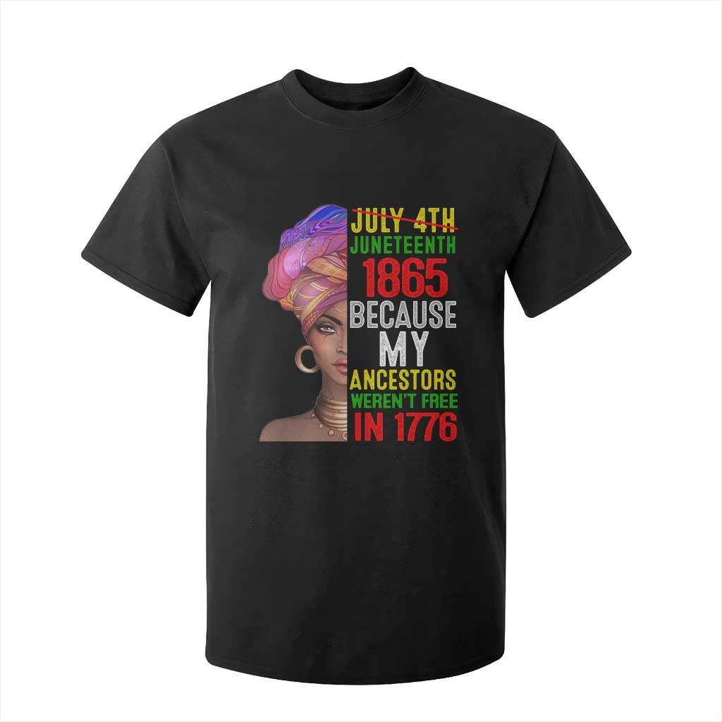Black Queen Juneteenth 1865 T Shirt For Kid Because My Ancestors Weren't Free in 1776 TS01 Black Print Your Wear