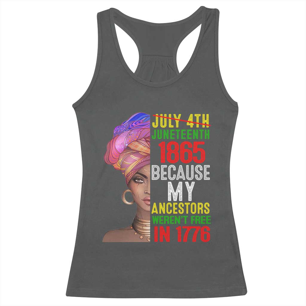 Black Queen Juneteenth 1865 Racerback Tank Top Because My Ancestors Weren't Free in 1776 TS01 Dark Heather Print Your Wear
