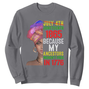 Black Queen Sweatshirt Juneteenth 1865 Because My Ancestors Weren't Free in 1776 TS01 Charcoal Printyourwear
