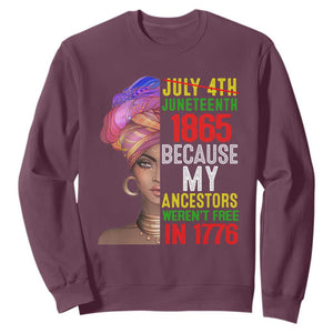 Black Queen Sweatshirt Juneteenth 1865 Because My Ancestors Weren't Free in 1776 TS01 Maroon Printyourwear