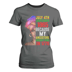 Black Queen Juneteenth 1865 T Shirt For Women Because My Ancestors Weren't Free in 1776 TS01 Dark Heather Print Your Wear