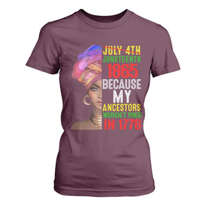 Black Queen Juneteenth 1865 T Shirt For Women Because My Ancestors Weren't Free in 1776 TS01 Maroon Print Your Wear