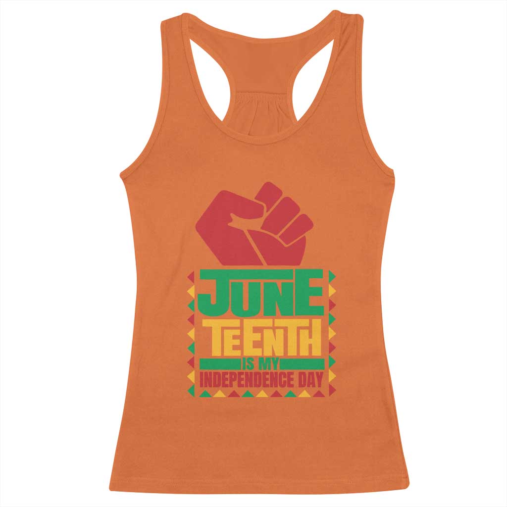 Juneteenth Is My Independence Day Racerback Tank Top Raised Fist TS01 Orange Print Your Wear