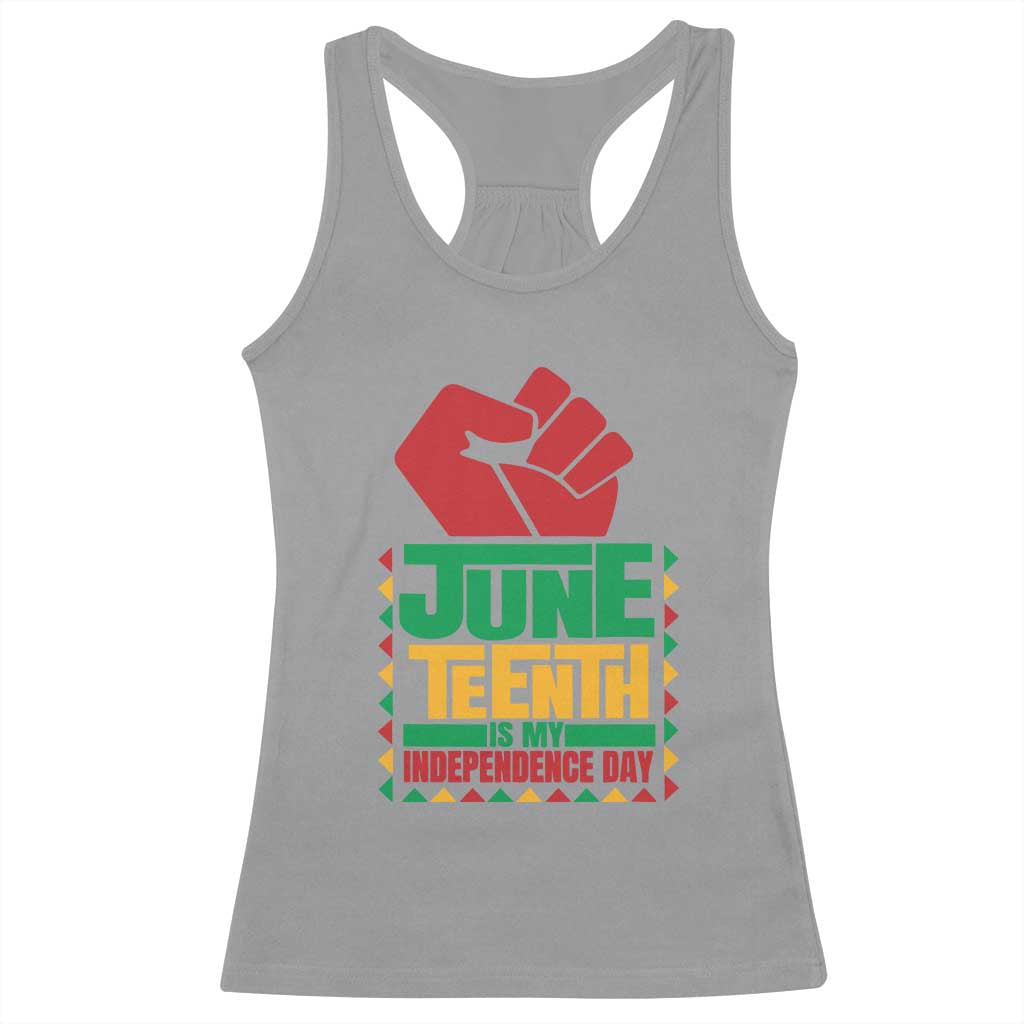 Juneteenth Is My Independence Day Racerback Tank Top Raised Fist TS01 Sport Gray Print Your Wear