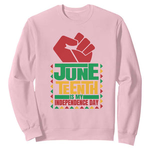 Juneteenth Is My Independence Day Sweatshirt TS01 Light Pink Printyourwear