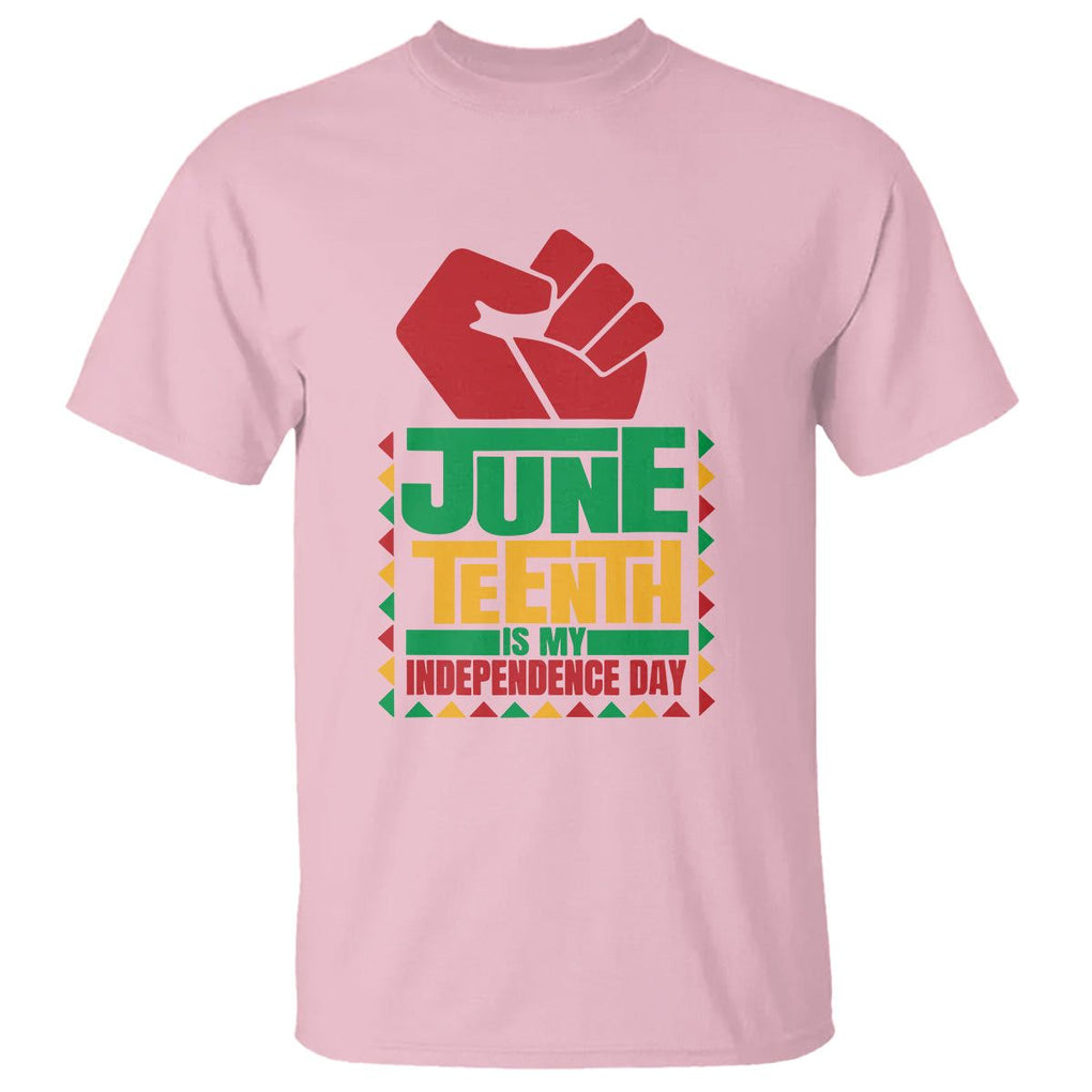 Juneteenth Is My Independence Day T Shirt TS01 Light Pink Printyourwear