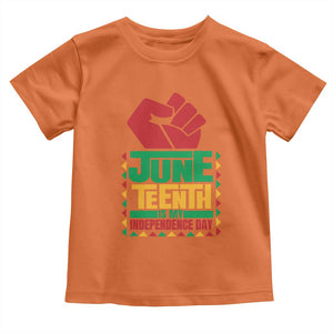 Juneteenth Is My Independence Day Toddler T Shirt Raised Fist TS01 Orange Print Your Wear