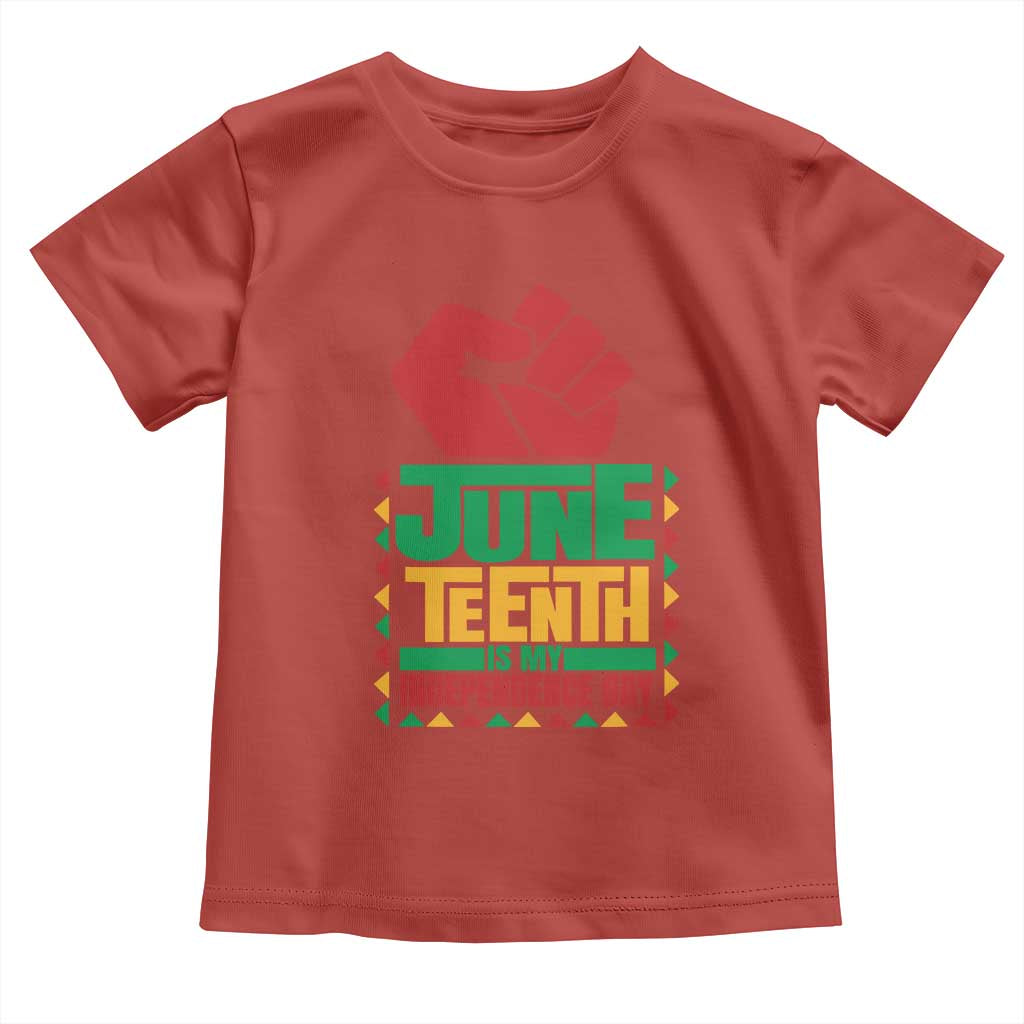 Juneteenth Is My Independence Day Toddler T Shirt Raised Fist TS01 Red Print Your Wear