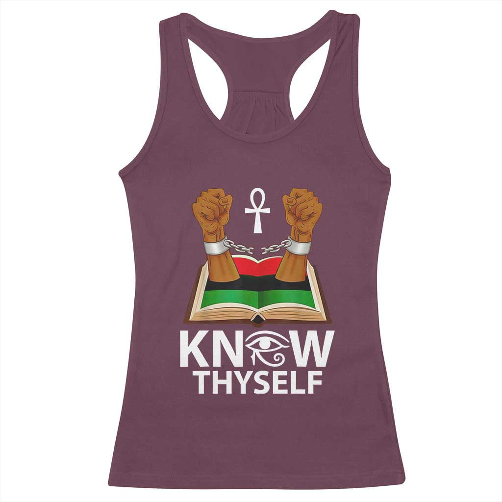 African American History Racerback Tank Top Know Thyself Break The Chains TS01 Maroon Print Your Wear
