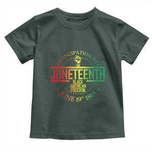 Emancipation Day Juneteenth 1865 Toddler T Shirt Black American Freedom History June 19th TS01 Dark Forest Green Print Your Wear
