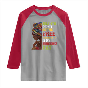 Afro Woman Raglan Shirt Juneteenth is My Independence Day Not July 4th TS01 Sport Gray Red Print Your Wear
