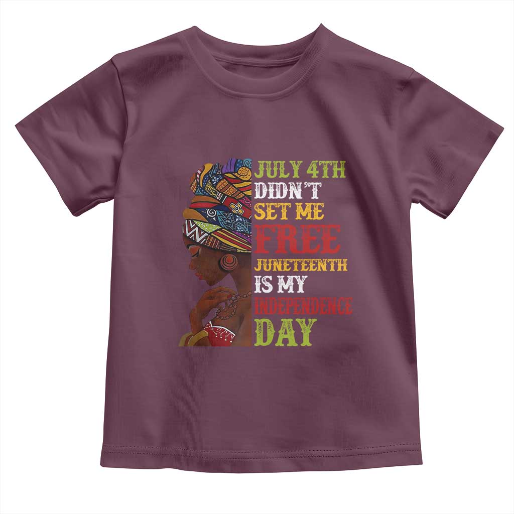 Afro Woman Toddler T Shirt Juneteenth is My Independence Day Not July 4th TS01 Maroon Print Your Wear
