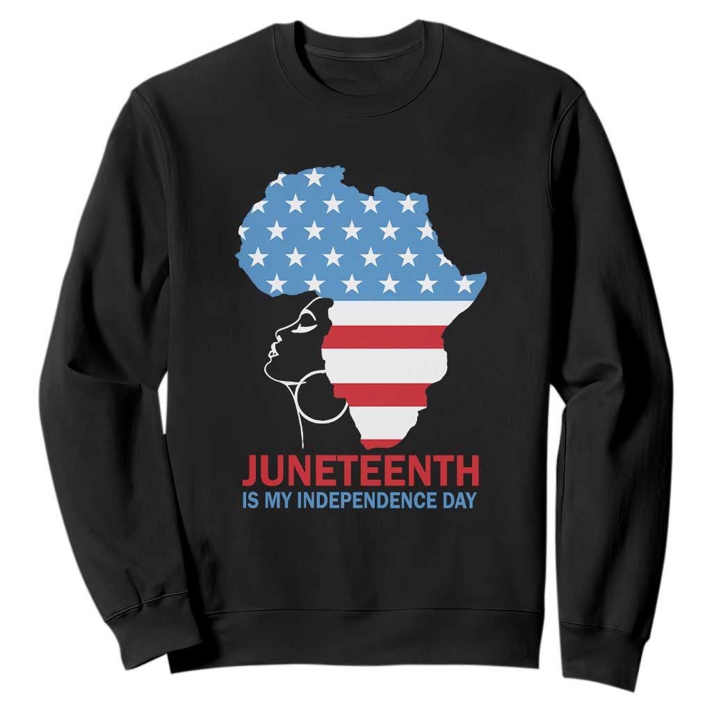 4th Of July Juneteenth Juneteenth Is My Independence Day Sweatshirt For African Woman TS01 Black Printyourwear