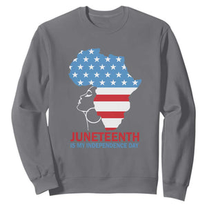 4th Of July Juneteenth Juneteenth Is My Independence Day Sweatshirt For African Woman TS01 Charcoal Printyourwear