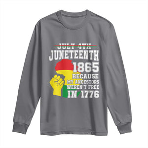 Juneteenth 1865 Long Sleeve Shirt Because My Ancestors Weren't Free In 1776 Raised Fist TS01 Charcoal Print Your Wear