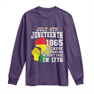 Juneteenth 1865 Long Sleeve Shirt Because My Ancestors Weren't Free In 1776 Raised Fist TS01 Purple Print Your Wear