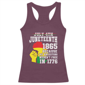 Juneteenth 1865 Racerback Tank Top Because My Ancestors Weren't Free In 1776 Raised Fist TS01 Maroon Print Your Wear