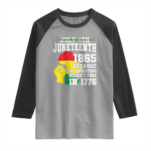 Juneteenth 1865 Raglan Shirt Because My Ancestors Weren't Free In 1776 Raised Fist TS01 Sport Gray Black Print Your Wear